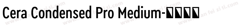 Cera Condensed Pro Medium字体转换